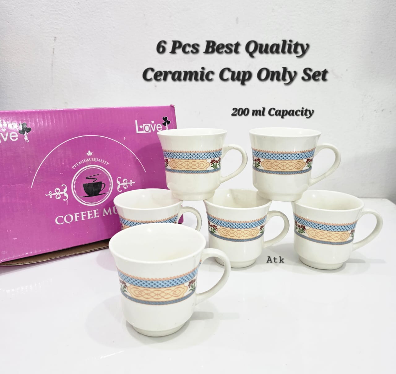 6 Pcs Ceramic Cup Only Set   Capacity - 200 ml capacity